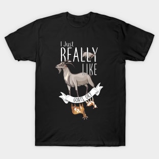 I Just Really Like Goats, OK? T-Shirt